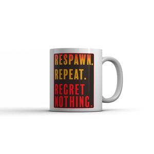 Respawn Repeat Regret Nothing Mug Funny Sarcastic Gaming Coffee Cup